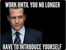 Work So Hard Until You No Longer Have To Introduce Yourself Work Until You No Longer Have To Introduce Yourself Follow Explain Your Heartfeeling Workhard Law Quotes Harvey Specter Quotes Suits Quotes