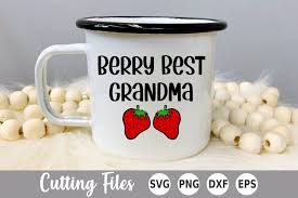Grandma Svg Mothers Day Svg Berry Best Grandma