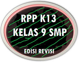 Download rpp perangkat pembelajaran k13 rpp matematika semester 2 kelas ix smp k13 revisi 2019, rpp atau rencana pelaksanaan rpp kurikulum 2013 smp rpp kurikulum 2013 memuat penguatan pendidikan karakter (ppk) didalam pembelajaran yakni religius, nasionalis. Download Rpp K13 Lengkap Smp Kelas 9 Edisi Revisi 2021 2022 Kherysuryawan Id