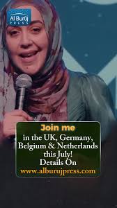 Join me in the UK, Germany, Belgium & Netherlands this July! Details below:  , Ustadha Yasmin Mogahed — UK & Europe Tour 2025, 📍 Register via:  https://www.eventbrite.co.uk/o/al-buruj-press-5887911881, ...