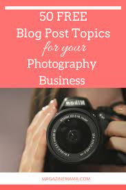 Photographers Need Some Ideas For Your Blog Here Are 50 Blog Post Topics For Your Photography Busine Photography Business Blog Post Topics Photography Topics