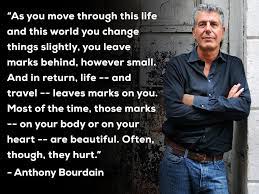 Anthony Bordain Quotes To Remember The Legendary Chef 10 Photos 7 Anthony Bourdain Quotes To Remember Th Anthony Bourdain Quotes Anthony Bourdain Badass Quotes
