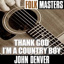 The song was originally included on denver's 1974 album back home again. Folk Masters Thank God I M A Country Boy Album By John Denver Spotify