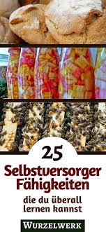 Selbstversorgung Ohne Eigenen Hof Oder Garten Auch In Der Stadt Kannst Du Viel Selbermachen Und Dir Alte Fahigkeiten A Selbstversorger Garten Essen Gute Ideen
