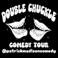 Double Chuckle Comedy Tour event image