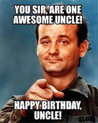 Happy Birthday Uncle Meme Happy Birthday Quotes Funny Funny Happy Birthday Meme Birthday Quotes Funny