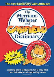 The Merriam Webster And Garfield Dictionary Newest Edition Trade Paperback Paperback In 2020 Garfield Dictionary Merriam Webster