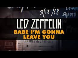 Lyrics For Babe I M Gonna Leave You By Led Zeppelin Songfacts