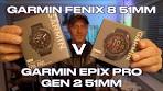 Garmin FENIX 8 51mm V Garmin EPIX PRO Gen 2 51mm ... - YouTube