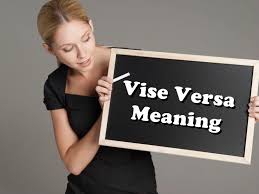 Our pasttenses english hindi translation dictionary contains a list of total 3 hindi words that can be used for vice versa in hindi. Vice Vs Versa The Correct Way To Use Each Confusing Words