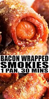 Bacon Wrapped Smokies One Pan Bacon Wrapped Smokies Smokies Recipe Appetizers Easy Cheap