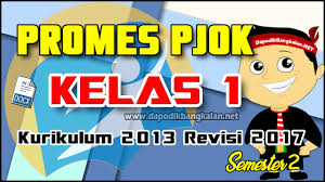 Maybe you would like to learn more about one of these? Promes Pjok K13 Kelas 1 Semester 2 Revisi 2017 Dapodik Bangkalan