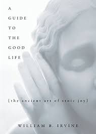 A Guide To The Good Life The Ancient Art Of Stoic Joy By Https Www Amazon Com Dp 0195374614 Ref Cm Sw R Pi Dp U X Jof Philosophy Books Life Is Good Stoic