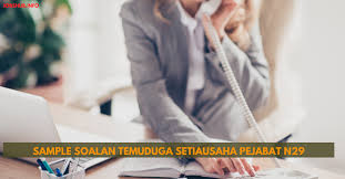 Keputusan temduga pembantu pengurusan murid n19 2019 credit pic : Sample Soalan Temuduga Setiausaha Pejabat N29