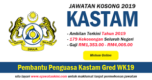 Jawatan kosong pembantu penguasa kastam. Jawatan Kosong 2019 Kastam Diraja Malaysia 179 Kekosongan Ejawatankini Com