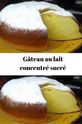 Au Concentre Gateau Gateaudessertaulaitconcentre Lait Sucre Gateau Au Lait Concentre Suc Gateau Lait Concentre Gateau Au Lait Gateau Lait Concentre Sucre