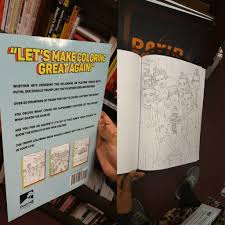 The trump coloring book, illustrated by m.g. So I Bought A Trump Coloring Book No Idea What To Do With It Teenagers