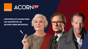 Comedy, and documentary, acorn most. Orange Launches Acorn Tv In Spain