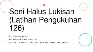 Koperasi sekolah sukan malaysia sabah. Page 1 Seni Halus Lukisan Latihan Pengukuhan 126