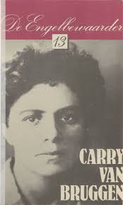 Carry van Bruggen over zichzelf, Carry van Bruggen (1881-1932), Jan Fontijn  en Diny Schouten