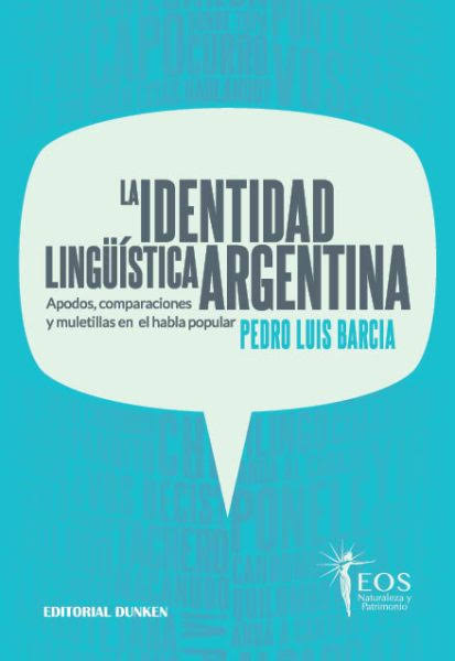 ICC – Instituto de Cultura CUDES | “LA IDENTIDAD LINGÜÍSTICA ARGENTINA”, DE PEDRO LUIS BARCIA