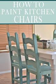 7 Mistakes People Make Painting Kitchen Chairs Painted Furniture Ideas Painting Kitchen Chairs Painted Furniture Kitchen Chairs