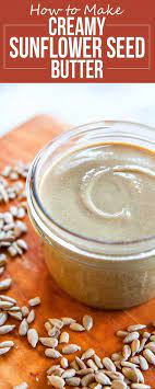 How To Make Creamy Sunflower Seed Butter Recipe Sunflower Seed Butter Recipes Food Processor Recipes Sunflower Seed Recipes