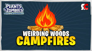 Download How To Light All Campfires In Weirding Woods Plants Vs Zombies Battle For Neighborville Youtube