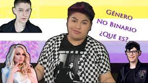 La expresión género no binario , se aplica a las personas e identidades que se encuentran fuera del binario de género, es decir, que no se autoperciben como hombre ni como mujer y que pueden identificarse con un tercer género o ninguno. Genero No Binario Que Es Youtube