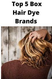 What Are The Top Five Box Hair Dye Brands Hope And Daisies Box Hair Dye Hair Dye Brands Dyed Hair