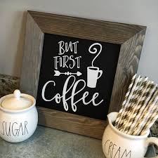 But First Coffee Chalkboard Sign Coffee Chalkboard Coffee Decor Kitchen Coffee Bar Signs