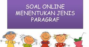 Maybe you would like to learn more about one of these? Soal Online Menentukan Jenis Paragraf Dapurimajinasi