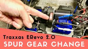 How To Change New Erevo 2 0 Vxl Spur Gear Easily