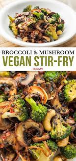 Broccoli And Mushroom Stir Fry Healthy Stir Fry Recipes Recipe Stir Fry Recipes Healthy Vegan Dinner Recipes Whole Food Recipes