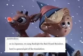 Rudolph the red nosed reindeer tv show trivia click on the green bars to see the answers! The Japanese Translation Of Rudolph The Red Nosed Reindeer Is Hilariously Dark Thought Catalog