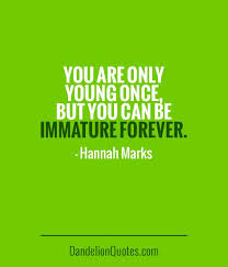You Re Only Young Once Is It Over Yet You Are Only Young Once Life Quotes Positive Words Inspirational Quotes
