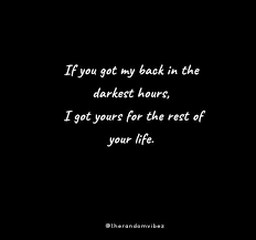65 I Got Your Back Quotes For Friends And Family The Random Vibez