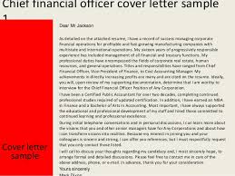 It provides details about your experiences and skills. Chief Financial Officer Cover Letter