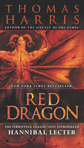 Red Dragon Hannibal Lecter Book 1 Kindle Edition By Thomas Harris Mystery Thriller Suspense Kindle Ebook Hannibal Lecter Books Red Dragon Thomas Harris