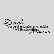  So True Even Though He S Not Physically Here I Can Still Hear His Words In My Head He Always Told Me What I Ne Dad Quotes Fathers Day Quotes Father Quotes