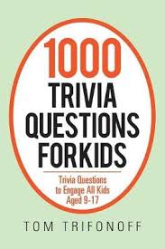 Buzzfeed staff can you beat your friends at this quiz? 1000 Trivia Questions For Kids By Tom Trifonoff Waterstones