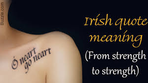Check spelling or type a new query. Irish Tattoo Sayings That Are Very Heartwarming And Inspiring Thoughtful Tattoos