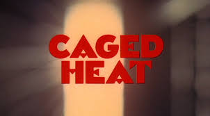 DAARAC's Archive: Caged Heat (1974)