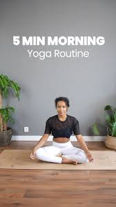 5 Min Morning Yoga Routine There Is No Better Way To Start Your Day Then With A Yogaflow To Stretch And Wake Up Your Body Do This Easy 5 Min Routine Whe