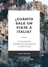 Cuanto Sale Un Viaje A Italia Viajar A Italia Trucos De Viaje Viajar A Roma