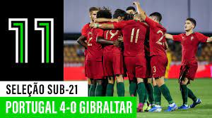 Surpresa no grupo de portugal. Sub 21 Portugal 4 0 Gibraltar Youtube