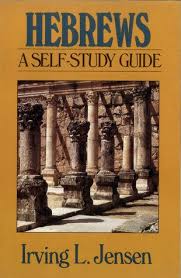Hebrews Jensen Bible Self Study Guide By Irving L Jensen