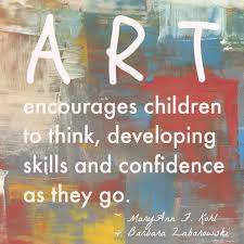 The Arts Encourage Children To Think Developing Skills And Confidence As They Go Maryannkohl Art Quotes Funny Quotes For Kids Arts Education Quotes
