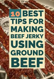 Maybe you would like to learn more about one of these? 10 Best Tips For Making Beef Jerky Using Ground Beef Ground Beef Jerky
