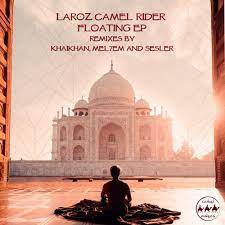 Bundled with this track, we present 3 fresh remixes that were all created by new camel riders members. Laroz Camel Rider Floating Dj Khaikhan Remix By ð˜¾ð™–ð™¢ð™šð™¡ ð™ð™žð™™ð™šð™§ð™¨